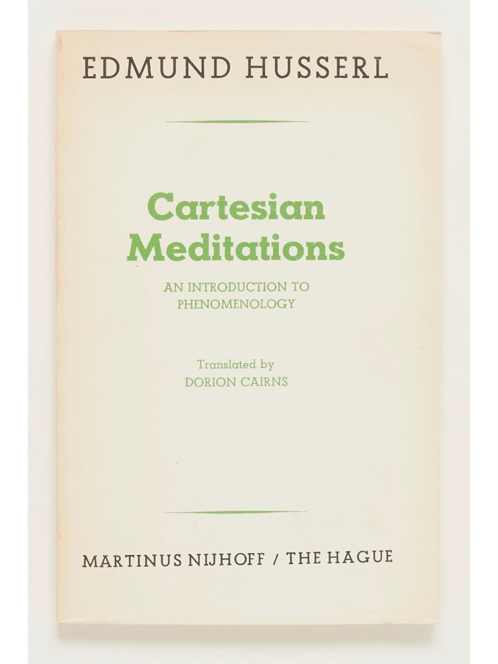 Cartesian Meditations: An Introduction to Phenomenology - Edmund Husserl